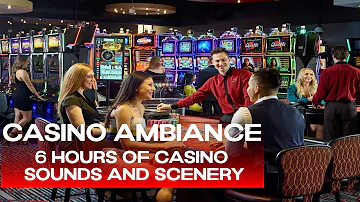 CASINO AMBIANCE - 6 Hours of Ambient Casino Sounds -  Slots, Roulette, Card Tables, Craps and More