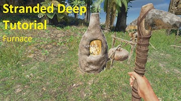 Stranded Deep Furnace Tutorial