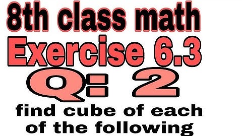 8th Class Math Exercise 6.3 Question 2. "Find cube by using formula"