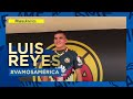 Luis Reyes quiere llenarse todo el brazo de estrellas en su regreso al América