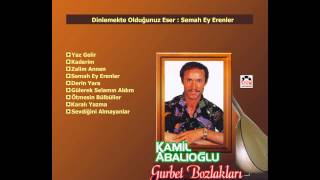 Semah ey Erenler - Gurbet Bozlakları / Kamil Abalıoğlu Resimi