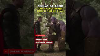 SEKILAS #marvel GA ANEH! TAPI THANOS NYARIS DIBNUH THOR LEBIH S4DIS KE-2 KALI! #mcu #shorts