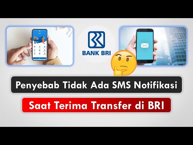 Penyebab Tidak Ada SMS Notifikasi Saat Terima Transfer di Rekening BRI class=