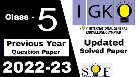 Class 5 IGKO previous year question paper 2022-23 / IGKO Olympiad Class 5 / GK Olympiad Grade 5