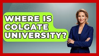 Where Is Colgate University? - The College Explorer
