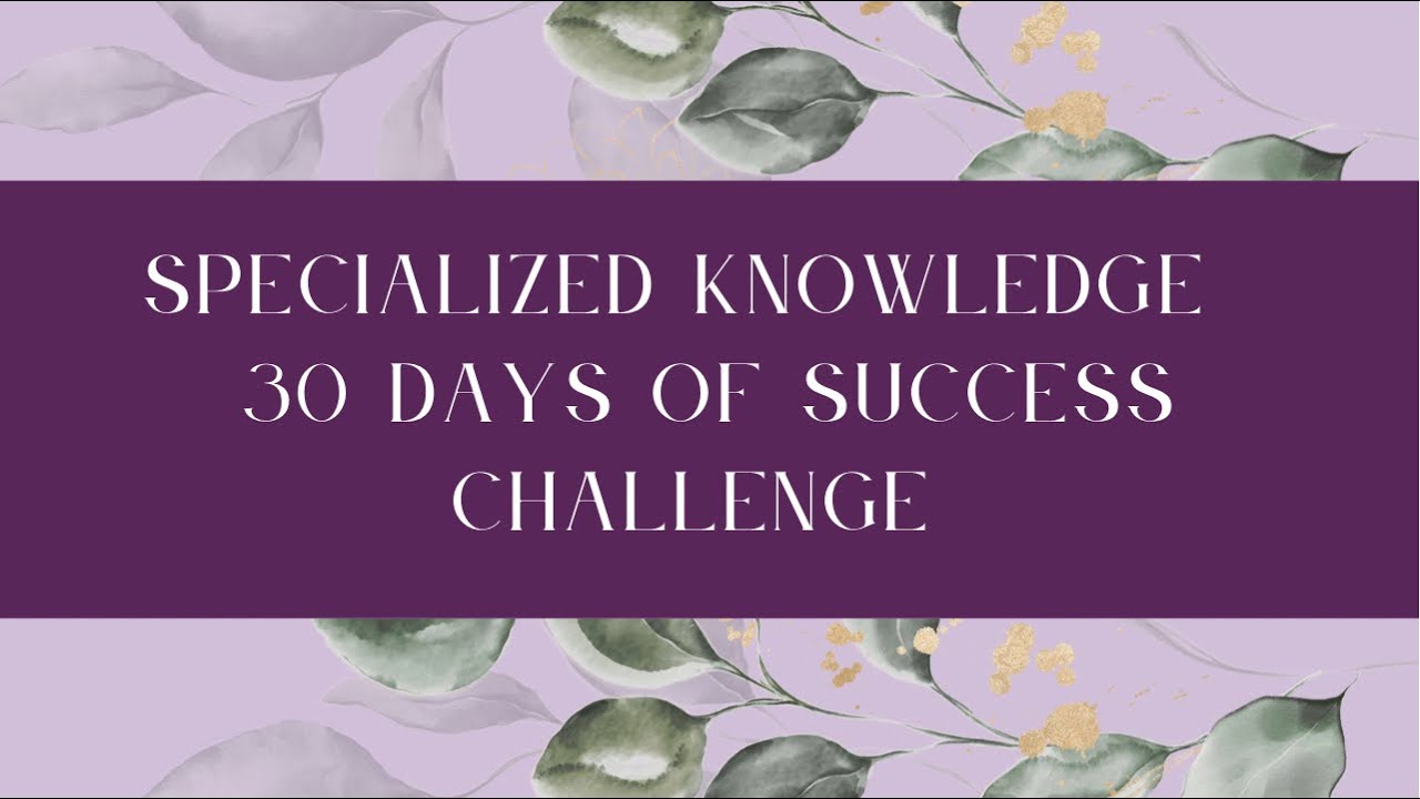 30 Days Of Success| Specialize Knowledge - YouTube