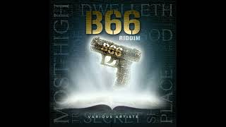 B66 Riddim - Mix (DJ King Justice)