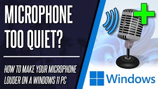 Mic too Quiet? How to BOOST Microphone Volume on Windows 11 PC screenshot 5