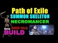 SKELEMANCER (Summon Skeleton Necromancer) Build for Path of Exile