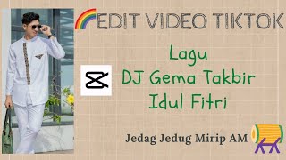 TUTORIAL JEDAG-JEDUG LAGU DJ GEMA TAKBIR IDUL FITRI 2021 | Capcut Mirip AM✨ screenshot 4