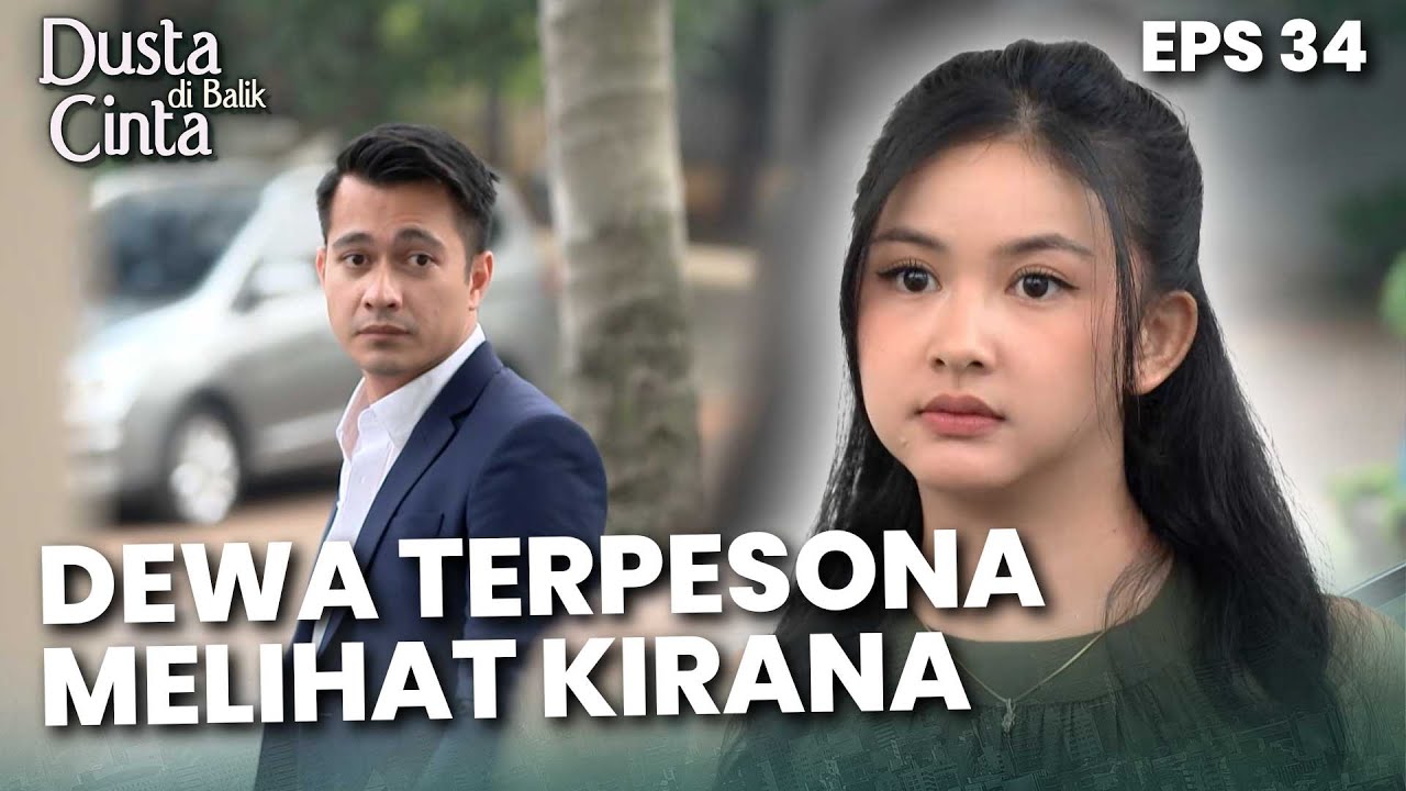 TERPESONA GITU! Dewa Melihat Penampilan Kirana Yang Cantik - DUSTA DIBALIK CINTA | Eps 34 Part 2