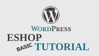 Wordpress Eshop Basic Tutorial