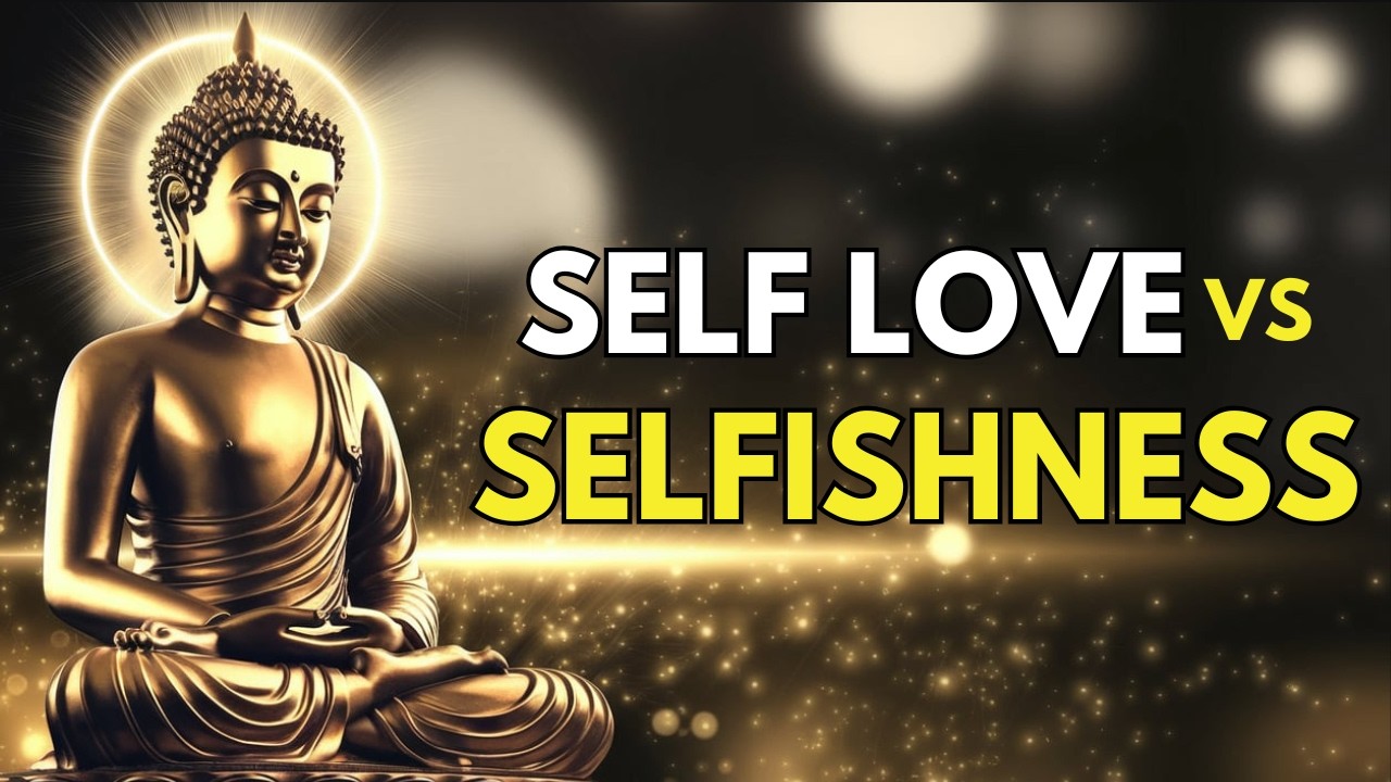 Self-Love vs. Selfishness | Wisdom In Buddhism - YouTube