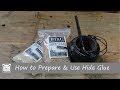 How to Prepare & Use Hide Glue