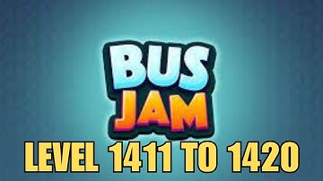 BUS JAM LEVEL 1411 to 1420 solved
