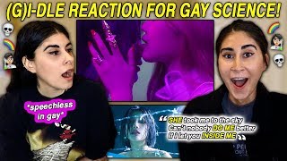 (G)I-DLE 'Oh My God' MV Reaction for Gay Science! 🌈 (여자)아이들
