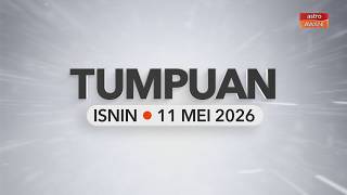 Tumpuan Isnin –  11 Mei 2026