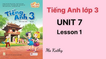 Tiếng Anh lớp 3 (sách mới) Global success Unit 7 Lesson 1