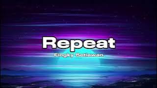 FINGKY SETIAWAN - REPEAT (BANGERS FVNKY) 2018!!!