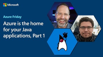 Azure is the home for your Java applications, Part 1 | Azure Friday