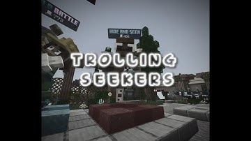 Trolling Seekers in Hive Hide and Seek..
