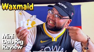 HIGHLY RECOMMENDED: WAXMAID MINI GLASS DAB RIG REVIEW