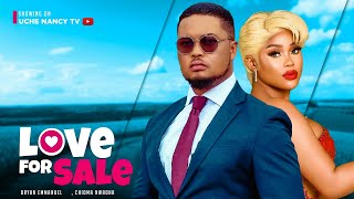 LOVE FOR SALE (New Movie) Chioma Nwaoha, Bryan Emmanuel 2023 Nigerian Nollywood Romantic Movie