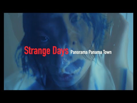 Panorama Panama Town「Strange Days」Music Video