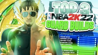 TOP 3 BEST GUARD BUILDS IN NBA2K22! BEST ISO BUILD IN 2K22! BEST PLAYMAKING SHOT CREATOR IN NBA2K22!