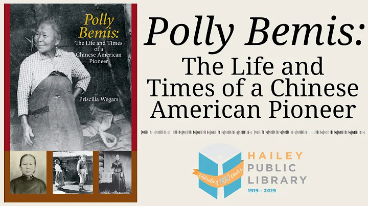 Life and Times of Polly Bemis with Dr. Priscilla W...