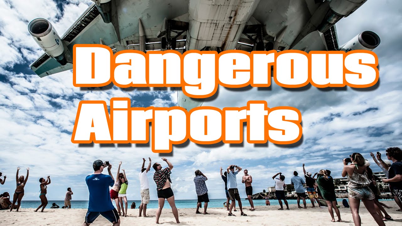 Top 5 Most Dangerous Airports In The World YouTube