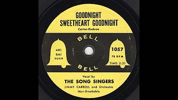 The Song Singers - Goodnight Sweetheart Goodnight