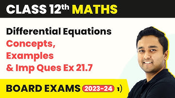 Differential Equations - Concepts, Examples & Imp Ques Ex 21.7 | Class 12 Maths Chapter 21