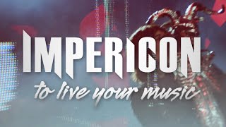 IMPERICON | To Live Your Music