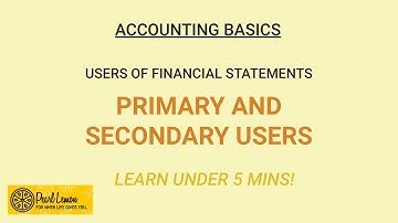Primary and Secondary Users of Financial and Accounting Information