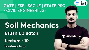Soil Mechanics | Brush Up Batch | Lecture - 10 | SSC, GATE & ESE | Civil Engineering by Sandeep Sir
