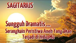 🏜️SAGITARIUS🏜️Sungguh Dramatis ...Serangkaian Peristiwa Aneh Yang Akan Terjadi di HidupMu.