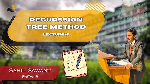 Advanced Algorithms Lecture 5: RECURSSION TREE METHOD #dsa #DAA #AA #algorithm #analysis 👨🏻‍💻♨🎓⚛