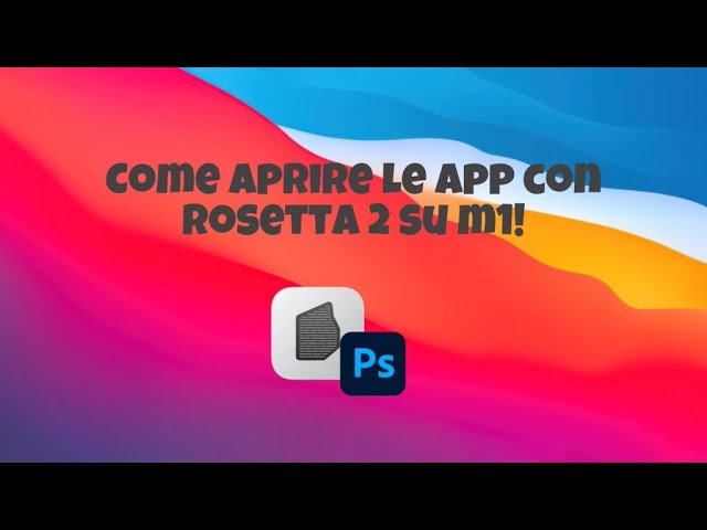 Come aprire le app con rosetta 2 sui mac m1! Tutorial ITA