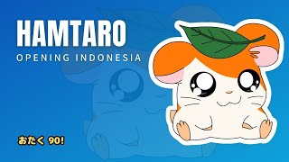 Lagu Hamtaro Opening Versi Indonesia | Tottoko Hamutarō