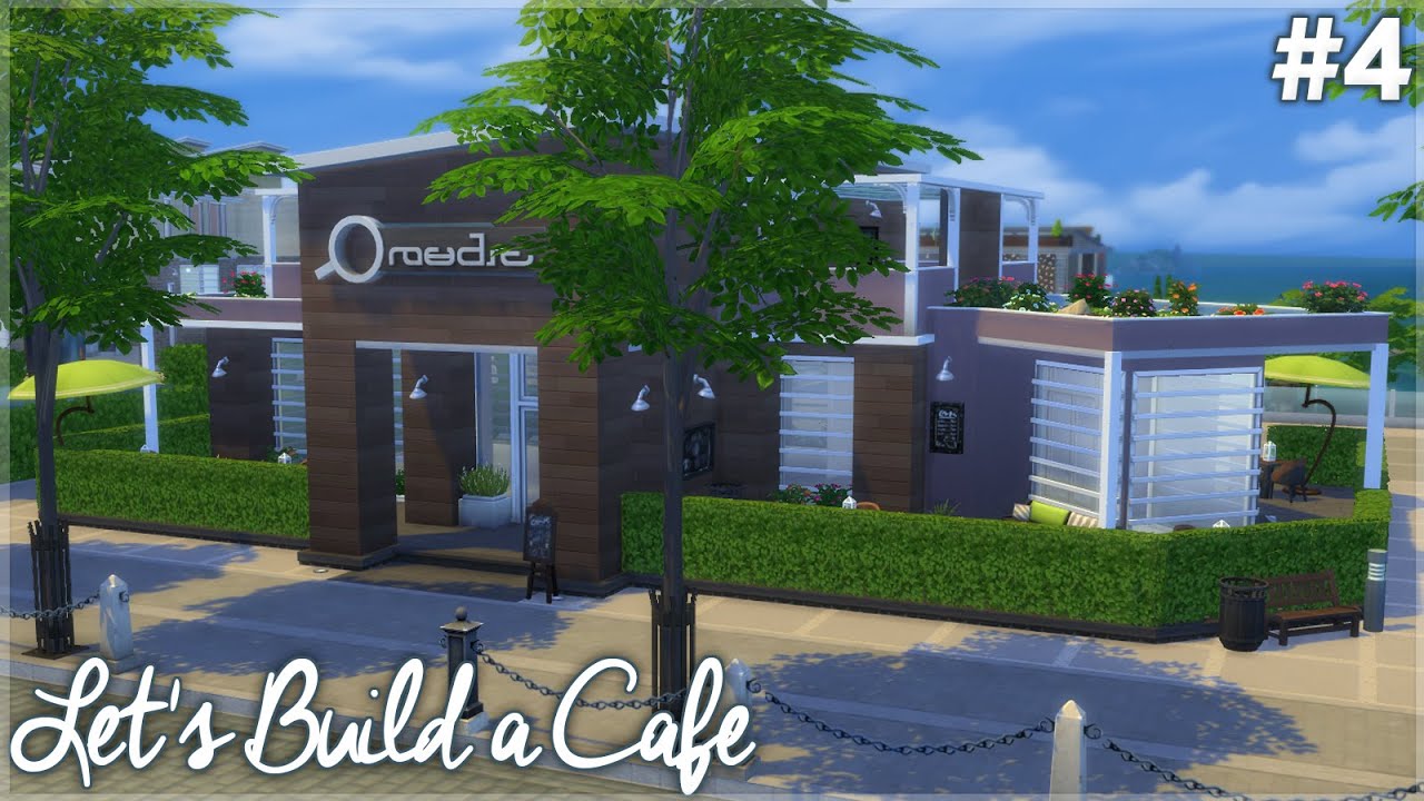 The Sims 4 Let's Build a Cafe (Part 4) YouTube