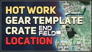 Hot Work Gear Pack Template Crate Location Arknights Endfield screenshot 4