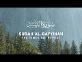 Surah Bayyinah  - 100 Times On Repeat