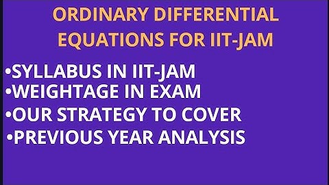 INTRODUCTION TO ORDINARY DIFFERENTIAL EQUATIONS FOR IIT-JAM
