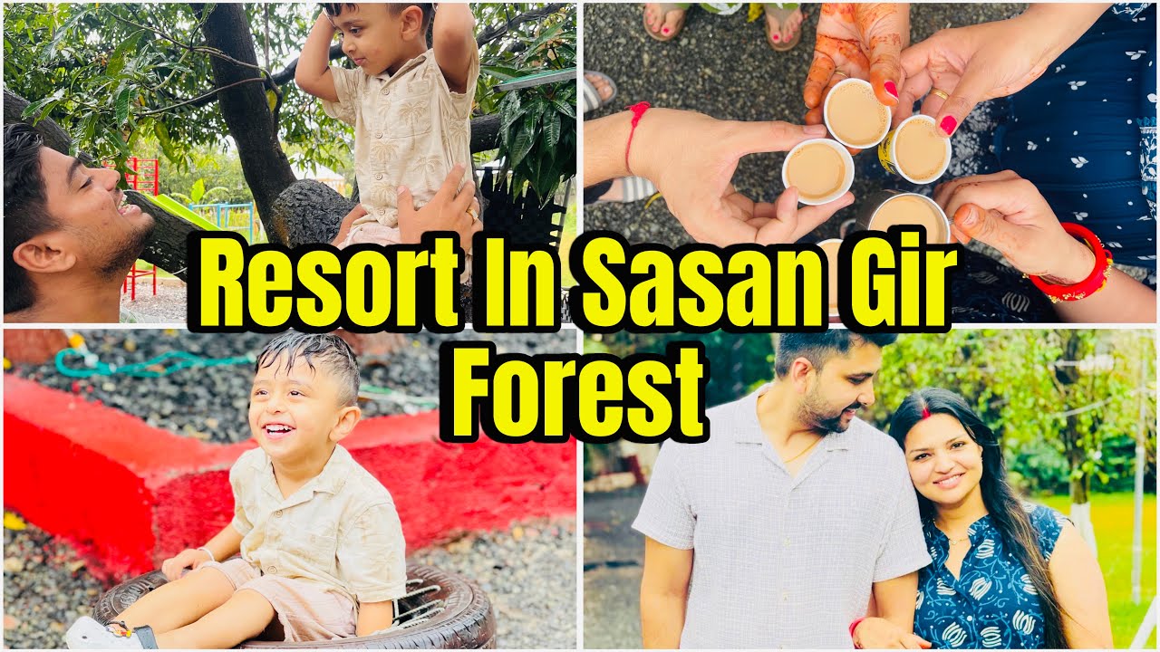 Sasan Gir Forest | Best resort In Gir Forest | Trip From UK To India 