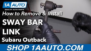 How to Replace Rear Sway Bar Link on a 04-09 Subaru Outback