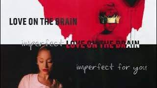 Download lagu 'imperfect love on the brain' || Ariana Grande/Rihanna (Mashup)