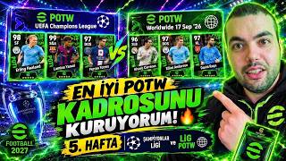 EN İYİ POTW KADROSUNU KURUYORUM! 🔥 5. Hafta ⚽ ŞAMPİYONLAR LİGİ ve LİG POTW (eFootball 2027 Mobile)