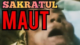 Sakratul Maut || Mati Itu Pasti