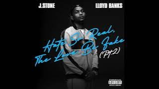 J. Stone & Lloyd Banks - Hate So Real, The Love Be Fake Pt. 2